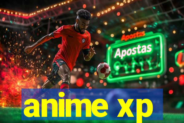 anime xp